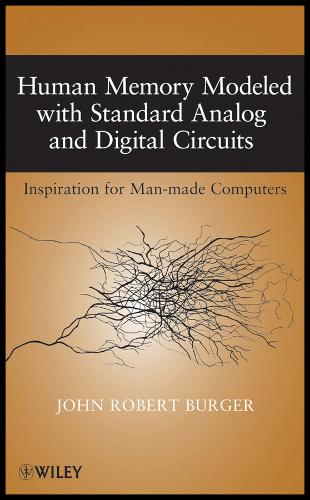 Human Memory Modeled with Standard Analog and Digital Circuits