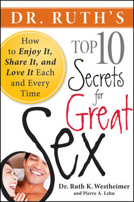 Dr.Ruth's Top Ten Secrets for Great Sex