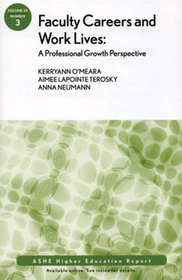 Faculty Careers and Work Lives: A Professional Growth Perspective