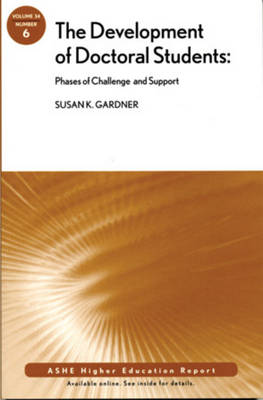 The Development of Doctoral Students: Phases of Challenge and Support