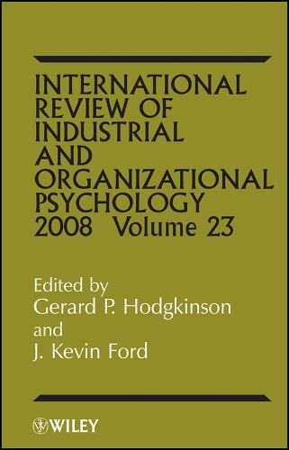 International Review of Industrial and Organizational Psychology 2008, Volume 23