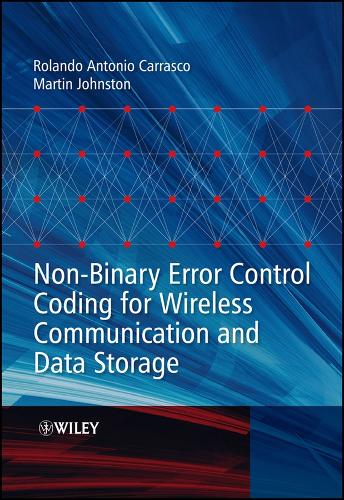 Non-Binary Error Control Coding for Wireless Communication and Data Storage