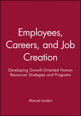 Employees, Careers, and Job Creation