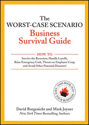 The Worst-case Scenario Business Survival Guide