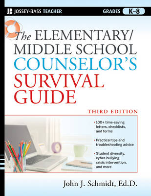 The Elementary / Middle School Counselor's Survival Guide