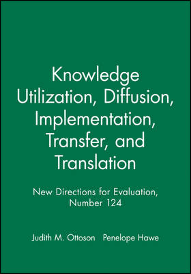 Knowledge Utilization, Diffusion, Implementation, Transfer, and Translation