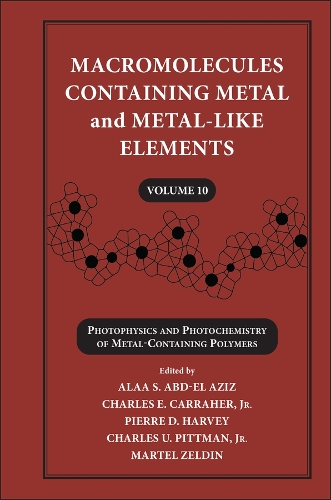 Macromolecules Containing Metal and Metal-Like Elements, Volume 10