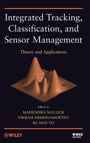 Integrated Tracking, Classification, and Sensor Management