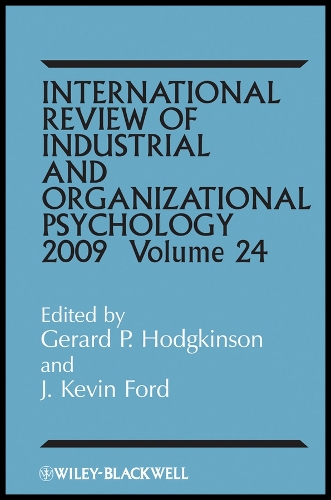 International Review of Industrial and Organizational Psychology 2009, Volume 24