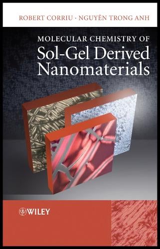Molecular Chemistry of Sol-Gel Derived Nanomaterials