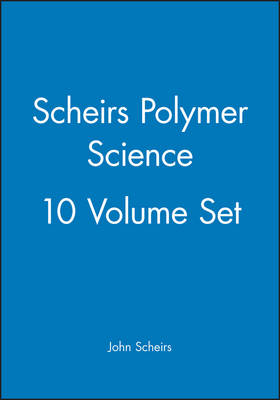 Scheirs Polymer Science, 10 Volume Set