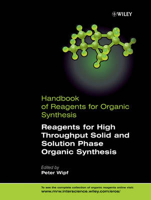 Reagents for High-Throughput Solid-Phase and Solution-Phase Organic Synthesis