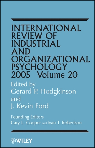 International Review of Industrial and Organizational Psychology 2005, Volume 20