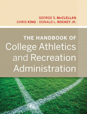 The Handbook of College Athletics and Recreation Administration