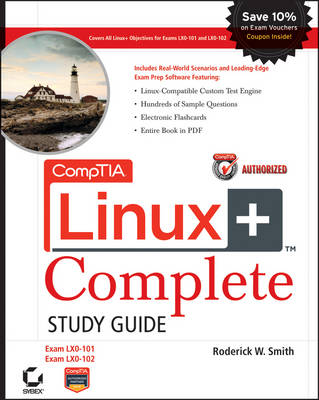 CompTIA Linux+ Complete Study Guide (Exams LX0-101 and LX0-102)
