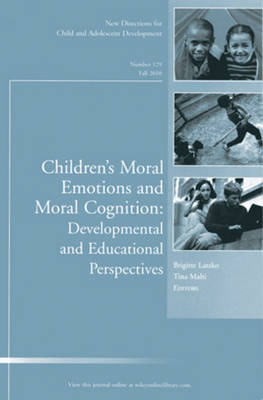 Children's Moral Emotions and Moral Cognition Fall 2010