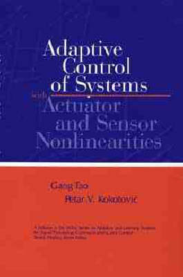 Adaptive Control of Systems with Actuator and Sensor Nonlinearities
