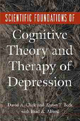 Scientific Foundations of Cognitive Theory and Therapy of Depression