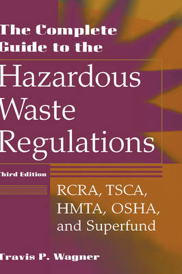 The Complete Guide to the Hazardous Waste Regulations