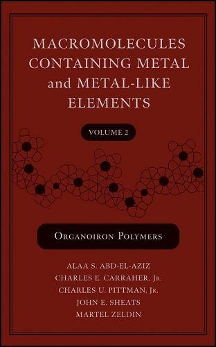 Macromolecules Containing Metal and Metal-Like Elements, Volume 2