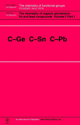 The Chemistry of Organic Germanium, Tin and Lead Compounds, 2 Volume Set