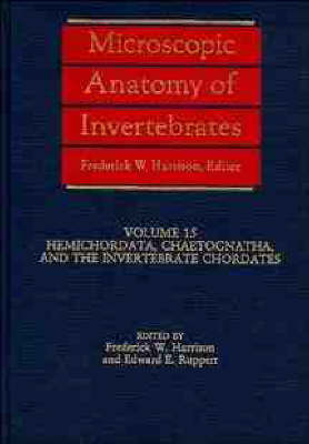 Microscopic Anatomy of Invertebrates: Henichordata and the Invertebrate Chordates v.15
