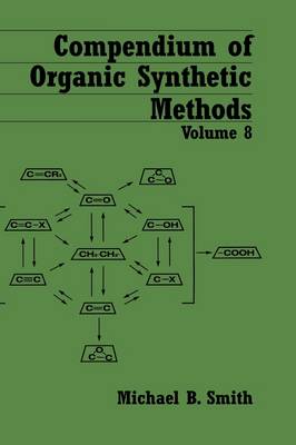 Compendium of Organic Synthetic Methods, Volume 8