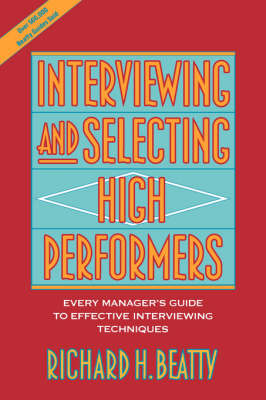 Interviewing and Selecting High Performers