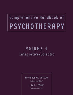 Comprehensive Handbook of Psychotherapy, Integrative / Eclectic