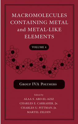 Macromolecules Containing Metal and Metal-Like Elements: Group IVA Polymers v. 4