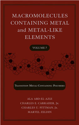 Macromolecules Containing Metal and Metal-Like Elements: Nanoscale Interactions of Metal-containing Polymers v. 7