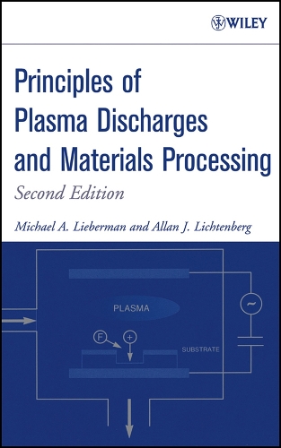 Principles of Plasma Discharges and Materials Processing