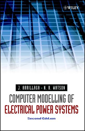 Computer Modelling of Electrical Power Systems