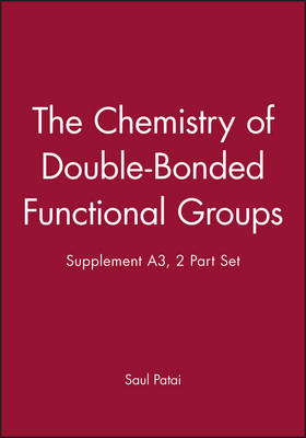 The Chemistry of Double-Bonded Functional Groups, Supplement A3, 2 Part Set