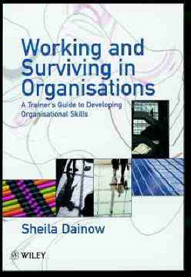 Working and Surviving in Organisations
