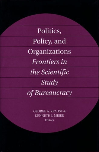 Politics, Policy, and Organizations