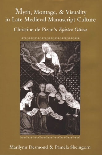 Myth, Montage, and Visuality in Late Medieval Manuscript Culture