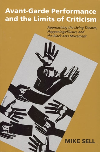 Avant-Garde Performance and the Limits of Criticism