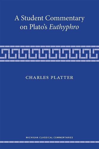 A Student Commentary on Plato’s Euthyphro