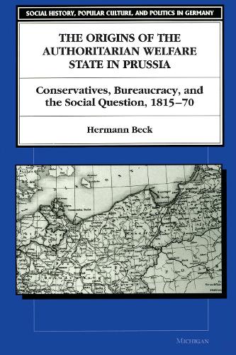 The Origins of the Authoritarian Welfare State in Prussia