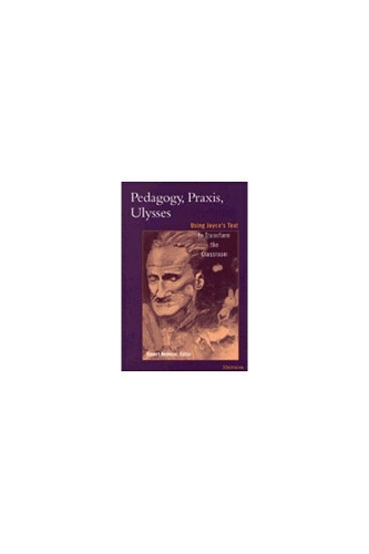 Pedagogy, Praxis, Ulysses