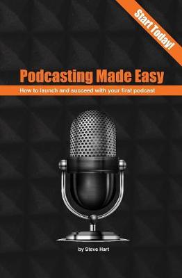 Podcasting Made Easy (2nd edition)