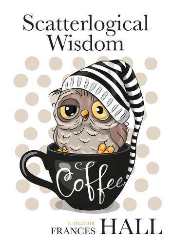 Scatterlogical Wisdom