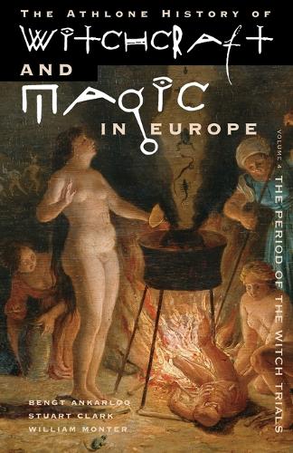 Athlone History of Witchcraft and Magic in Europe