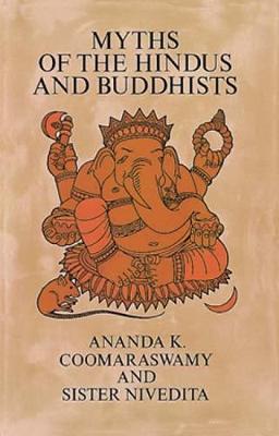 Myths of the Hindus and Buddhists
