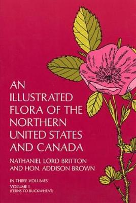 An Illustrated Flora of the Northern United States and Canada: v. 1
