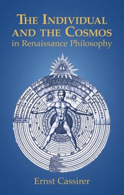 The Individual and the Cosmos in Renaissance Philosophy