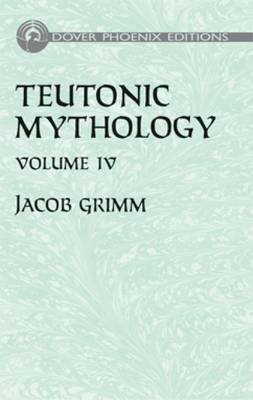 Teutonic Mythology: v. 4