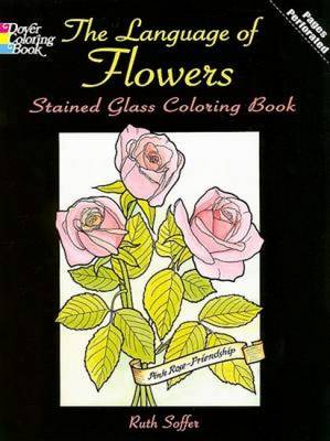 The Language of Flowers Stained Glass Coloring Book