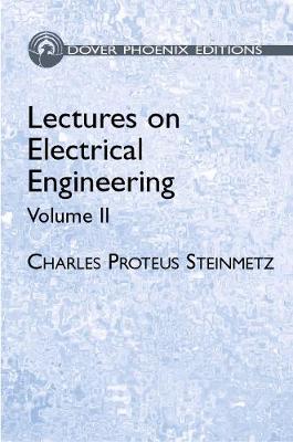 Lectures on Electrical Engineering, Vol. II